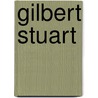 Gilbert Stuart door Ronald Cohn