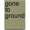 Gone to Ground by Frances Brody