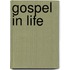 Gospel In Life