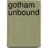 Gotham Unbound