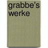 Grabbe's Werke door Eduard Grisebach