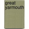 Great Yarmouth by Frederic P. Miller