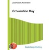 Grounation Day door Ronald Cohn