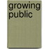 Growing Public