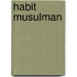 Habit Musulman