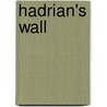 Hadrian's Wall by Guy De la Bédoyère