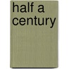 Half A Century by Jane Swisshelm