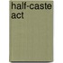 Half-Caste Act