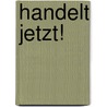 Handelt Jetzt! by Heiner Flassbeck