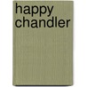 Happy Chandler door Ronald Cohn