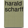 Harald Scharff door Ronald Cohn