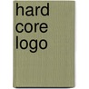 Hard Core Logo door Michael Turner