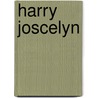 Harry Joscelyn door Margaret Wilson Oliphant