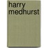 Harry Medhurst