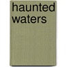 Haunted Waters door Jerry Jenkins