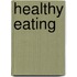 Healthy Eating