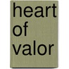Heart Of Valor door L.J. Smith
