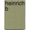 Heinrich B door Jochen Schubert