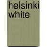 Helsinki White by Dr. James Thompson