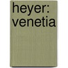 Heyer: Venetia door Georgette Heyer