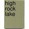 High Rock Lake door Ronald Cohn