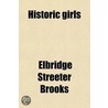 Historic Girls by Elbridge Streeter Brooks