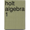 Holt Algebra 1 by Paul A. Kennedy