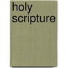 Holy Scripture door Webster John