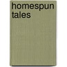 Homespun Tales door Kate Douglas Smith Wiggin