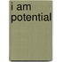 I Am Potential