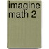 Imagine Math 2