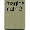 Imagine Math 2 door Michele Emmer
