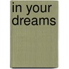 In Your Dreams by Amy Martin