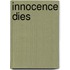 Innocence Dies