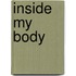 Inside My Body