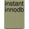 Instant Innodb by Matthew Reid