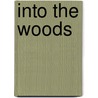 Into the Woods door Kim Harrison