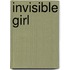 Invisible Girl