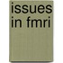 Issues In Fmri