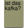 Ist das Kafka? by Reiner Stach