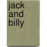 Jack and Billy by Authors Various
