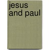 Jesus and Paul door Benjamin W. Bacon