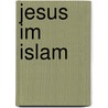 Jesus im Islam door Günes Atik
