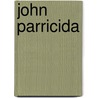 John Parricida by Ronald Cohn