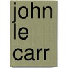 John le Carr door Books Llc