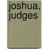 Joshua, Judges door Paul Wright