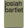 Josiah Bartlet door Ronald Cohn