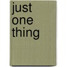 Just One Thing by John Mauldin