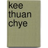 Kee Thuan Chye by Ronald Cohn