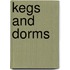 Kegs and Dorms